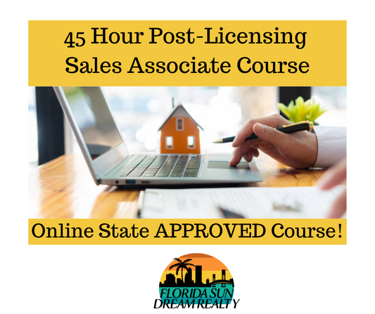 45 Hour Post-Licensing Sales Associate Course